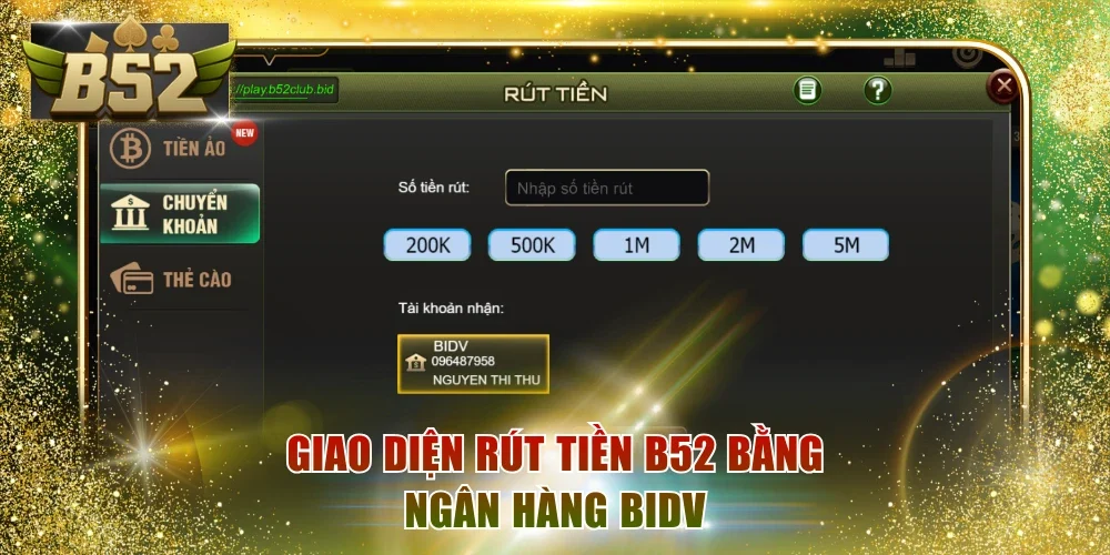 Giao diện rút tiền B52 bằng ngân hàng BIDV