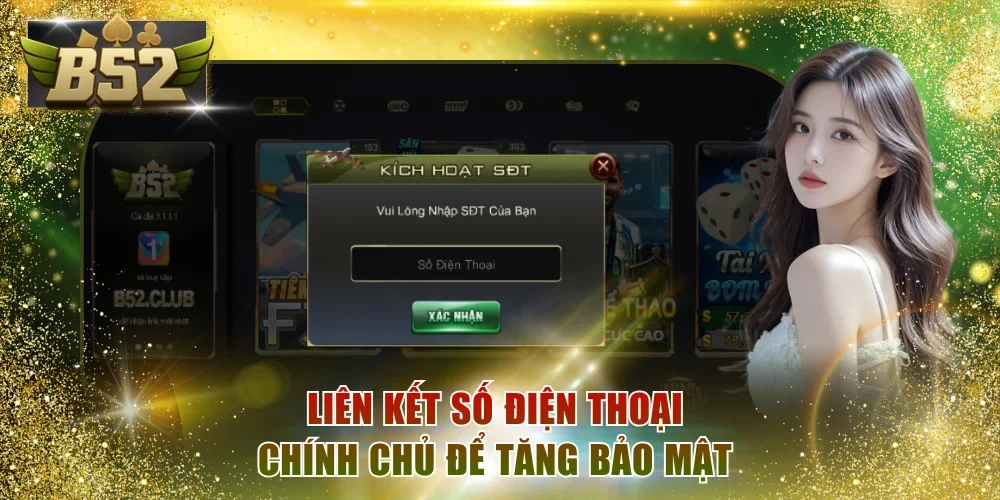 Liên kết số điện thoại chính chủ để tăng bảo mật 