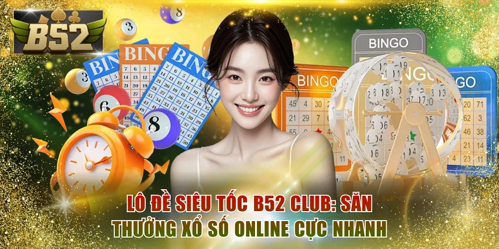 Lô đề siêu tốc B52