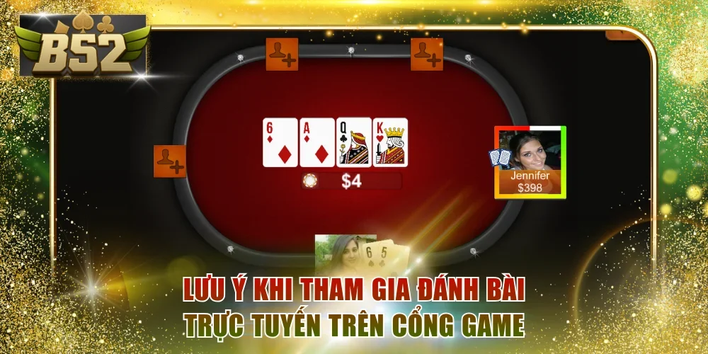 Lưu ý khi tham gia đánh bài trực tuyến trên cổng game