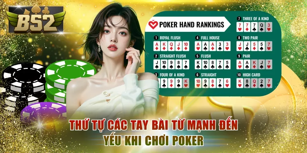 Thứ tự các tay bài từ mạnh đến yếu khi chơi Poker