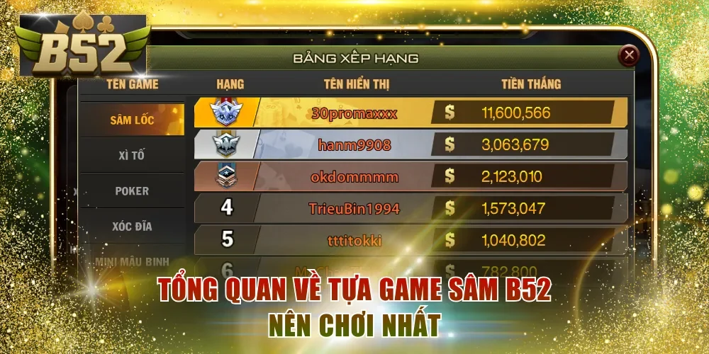Tổng quan về tựa game Sâm B52 nên chơi nhất